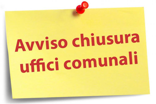 Chiusura degli Uffici Comunali nella giornata di lunedì 01 Giugno.